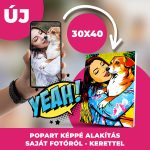 Egyedi PopArt Kép vászonkép nyomtatás vakrámára feszítve - Saját Fotódból Műalkotás 30x40 cm