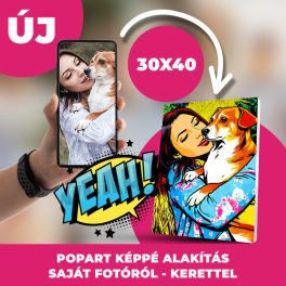   Egyedi PopArt Kép vászonkép nyomtatás vakrámára feszítve - Saját Fotódból Műalkotás 30x40 cm