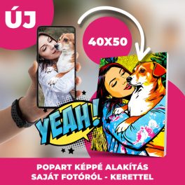   Egyedi PopArt Kép vászonkép nyomtatás vakrámára feszítve - Saját Fotódból Műalkotás 40x50 cm