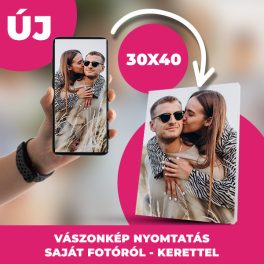   Vászonkép Nyomtatás 30x40 cm Vakrámára feszítve - Tedd felejthetetlenné a pillanatot!