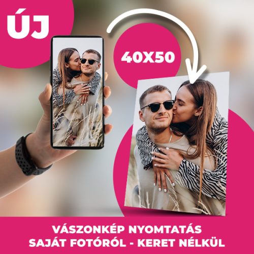Vászonkép Nyomtatás 40x50 cm (Keret Nélkül) - Tedd felejthetetlenné a pillanatot!